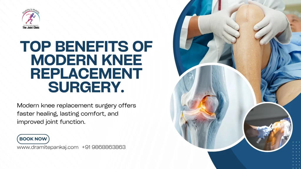 Top Benefits of Modern Knee Replacement Surgery